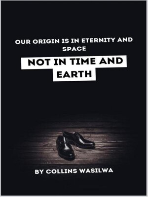 cover image of Our Origin Is In Eternity and Space